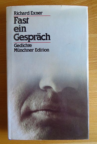 Exner, Richard:  Fast ein Gesprch : Gedichte. 