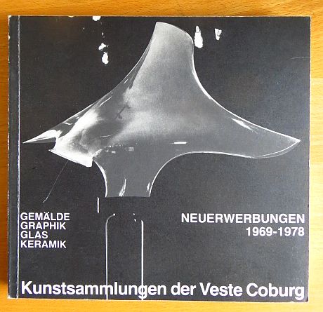 Kruse, Joachim (Hrsg.):  Kunstsammlungen der Veste Coburg: Neuerwerbungen der Kunstsammlungen der Veste Coburg; Teil: 1969 - 1978 : 22. Juli - 14. Oktober 1979, Kunstsammlungen d. Veste Coburg ; zu Ehren von Dr. Heino Maedebach. 