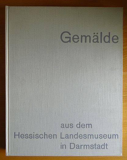 Beeh, Wolfgang:  Gemlde aus dem Hessischen Landesmuseum in Darmstadt. 
