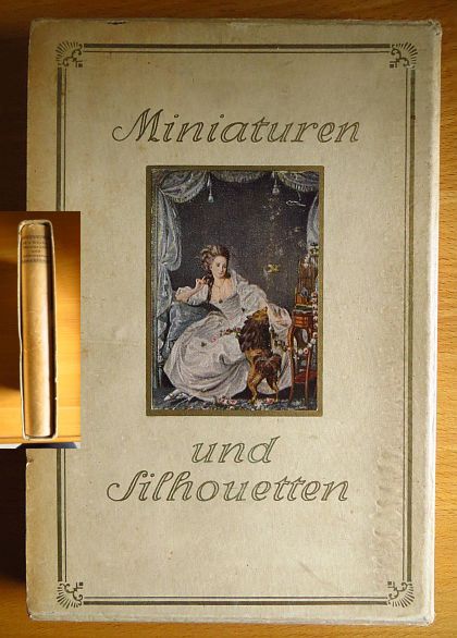 Boehn, Max von:  Miniaturen und Silhouetten : Ein Kapital aus Kulturgeschichte u. Kunst. 