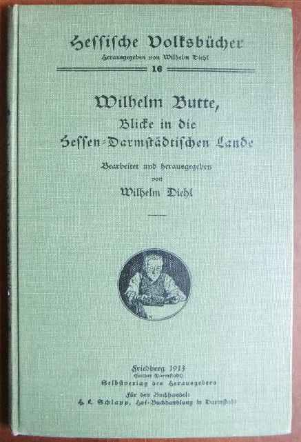 Butte, Wilhelm:  Blicke in die Hessen-Darmstdtischen Lande. 