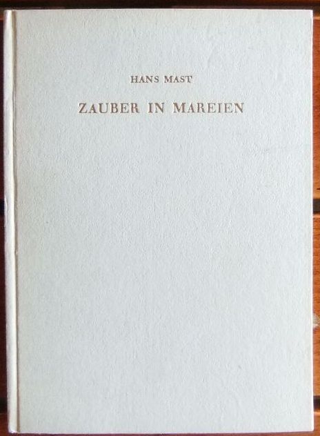 Mast, Hans:  Zauber in Mareien. 