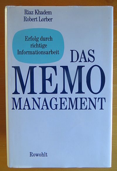 Khadem, Riaz, Robert Lorber Spencer Johnson u. a.:  Das Memo-Management : Erfolg durch richtige Informationsarbeit. 