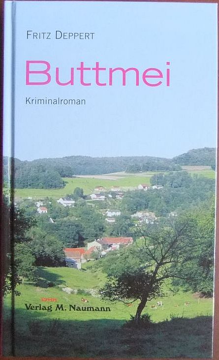 Deppert, Fritz:  Buttmei : Kriminalroman. 
