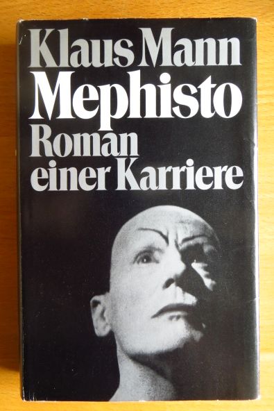 Mann, Klaus und Berthold Spangenberg:  Mephisto : Roman einer Karriere. 
