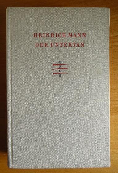 Mann, Heinrich:  Der Untertan : Roman. 