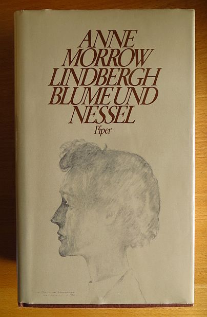 Lindbergh, Anne Morrow:  Blume und Nessel : Jahre in Europa. 