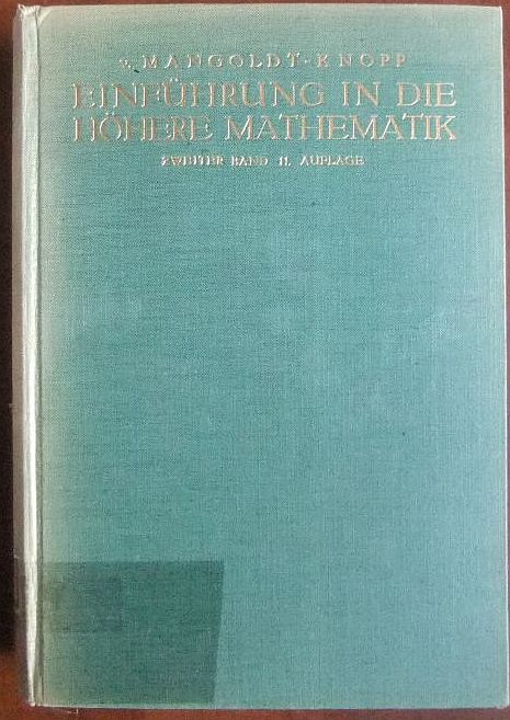 Mangoldt, H. v. und Konrad Knopp (Hg.):  Einfhrung in die Hhere Mathematik fr Studierende und zum Selbststudium. 2. Band. 