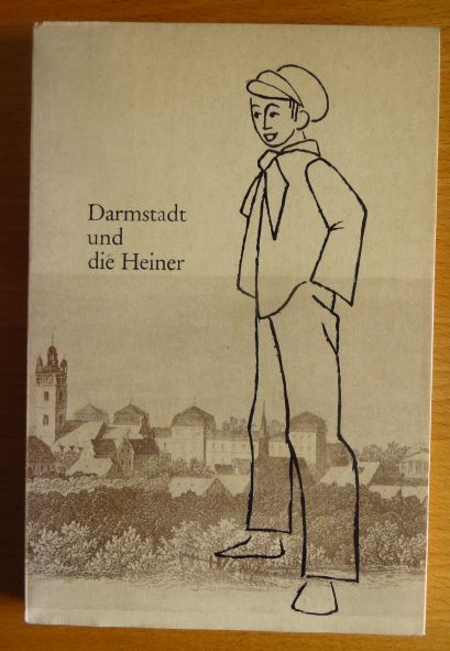 Wiesenthal, Georg:  Darmstadt und die Heiner. 