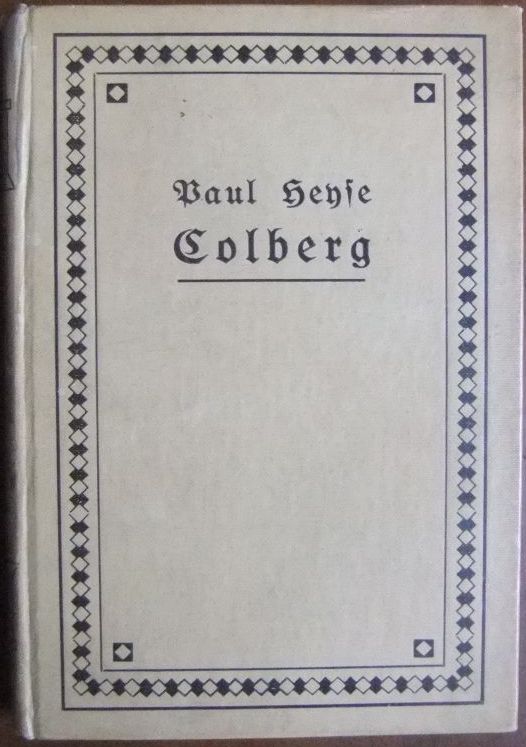Heyse, Paul:  Colberg. 