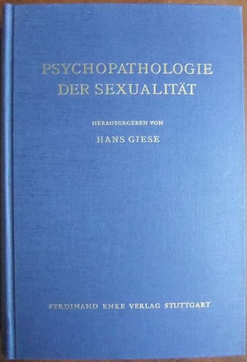 Giese, Hans und Viktor Emil von Gebsattel:  Psychopathologie der Sexualitt. 