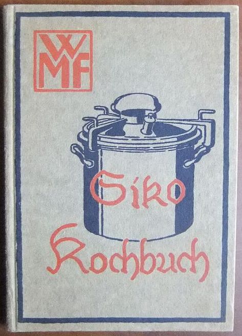 Hainlen, Luise:  Kochbuch fr den Sicherheits-Schnellkocher Siko D. R. P. 