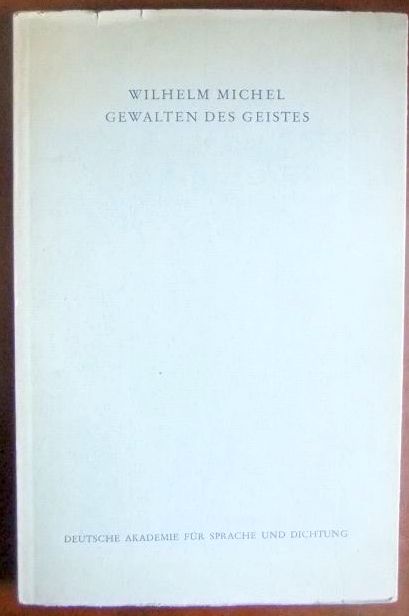 Michel, Wilhelm und Otto Heuschele:  Gewalten des Geistes. 