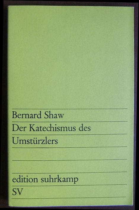 Shaw, Bernard:  Der Katechismus des Umstrzlers. 