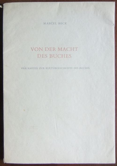 Beck, Marcel und Albert (Buchbinder) Burkhardt:  Von der Macht des Buches. 