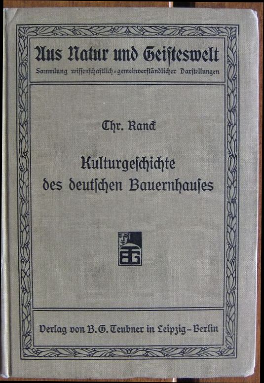 Ranck, Chr.:  Kulturgeschichte des deutschen Bauernhauses. 