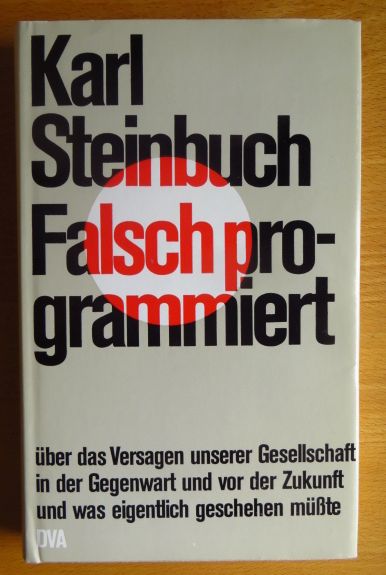 Steinbruch, Karl:  Falsch programmiert. 