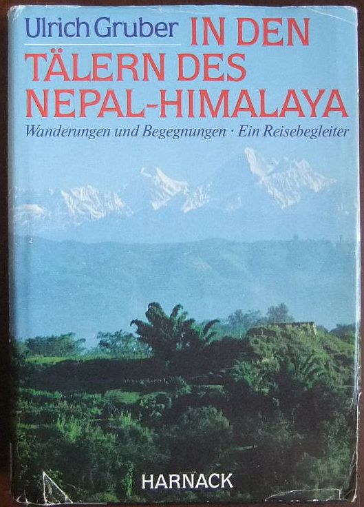 Gruber, Ulrich:  In den Tlern des Nepal-Himalaya 