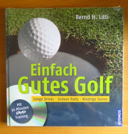 Litti, Bernd H.:  Einfach gutes Golf 