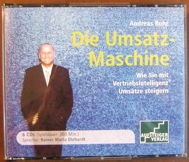 Buhr, Andreas, Rainer Maria Ehrhardt und Nick Seebacher:  Die Umsatz-Maschine 