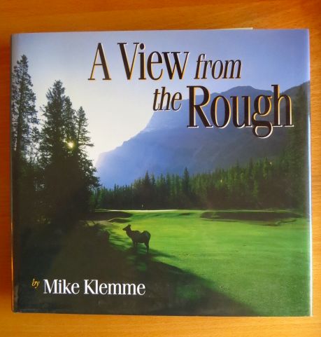 Klemme, Mike:  A View from the Rough 