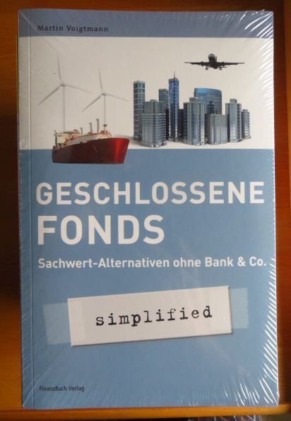 Voigtmann, Martin:  Geschlossene Fonds : Sachwert-Alternativen ohne Bank & Co. 