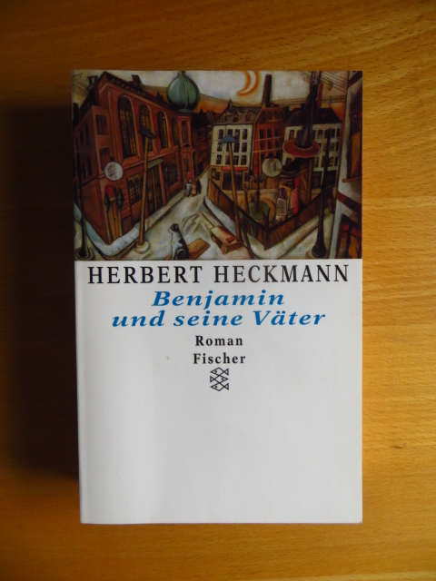 Heckmann, Herbert:  Benjamin und seine Vter : Roman. 