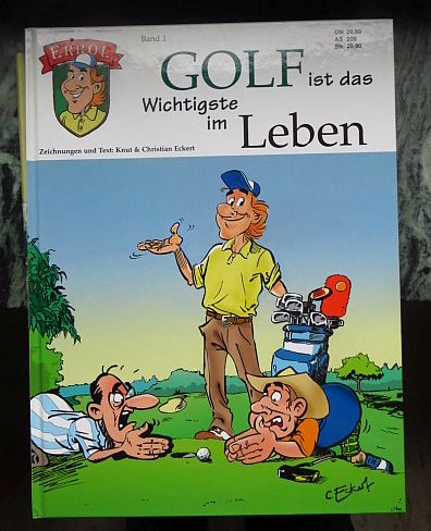   Der Golfcomic; Teil: Bd. 1., Golf ist das Wichtigste im Leben 