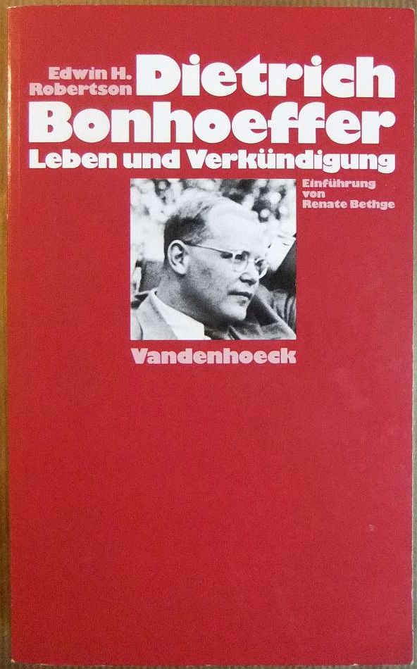 Robertson, Edwin Hanton:  Dietrich Bonhoeffer : Leben und Verkndigung. 