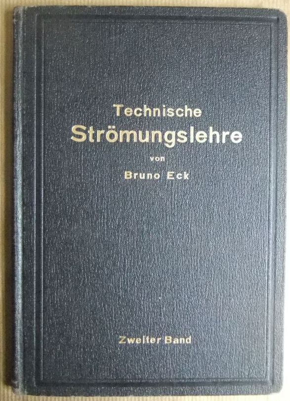 Eck, Bruno:  Einfhrung in die technische Strmungslehre; Teil: Bd. 2., Strmungstechnisches Praktikum. 
