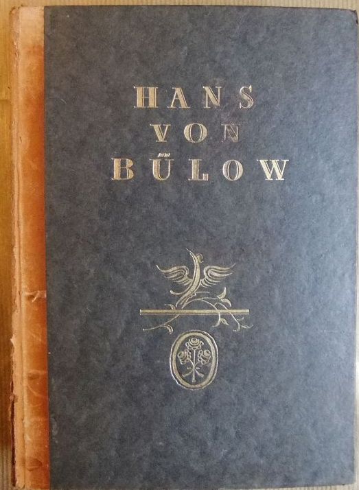 Moulin-Eckart, Dr. Richard Graf Du:  Hans von Blow. 