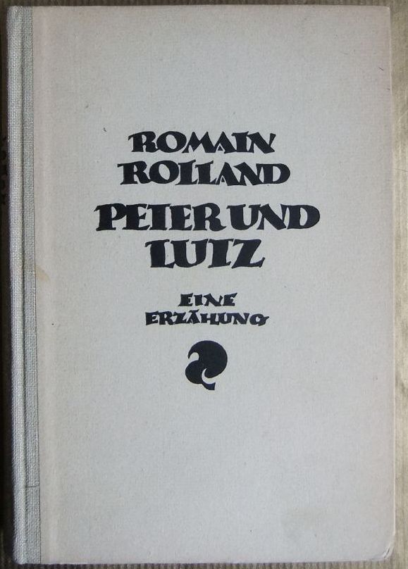 Rolland, Romain und Paul Amann:  Peter und Lutz : Eine Erzhlung. 