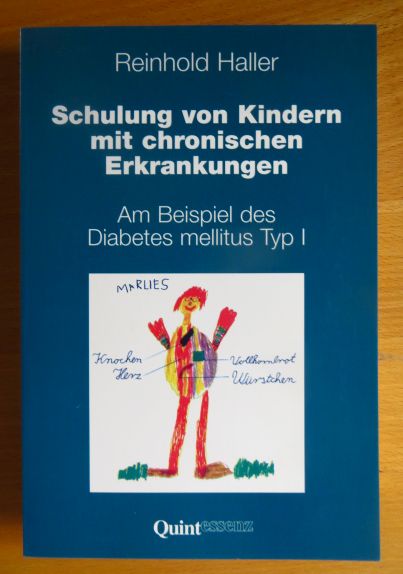 Haller, Reinhold:  Schulung von Kindern mit chronischen Erkrankungen : am Beispiel des Diabetes mellitus Typ I. 