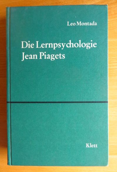 Piaget, Jean und Leo Montada:  Die Lernpsychologie Jean Piagets. 