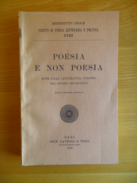 Croce, Benedetto:  Poesia e non poesia. Note sulla letteratura europea del secolo decimonono. 