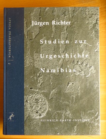 Richter, Jrgen (Verfasser):  Studien zur Urgeschichte Namibias : holozne Stratigraphien im Umkreis des Brandberges. 