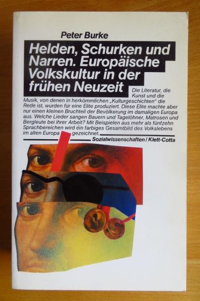 Burke, Peter (Verfasser) und Rudolf (Herausgeber) Schenda:  Helden, Schurken und Narren : europ. Volkskultur in d. frhen Neuzeit. 