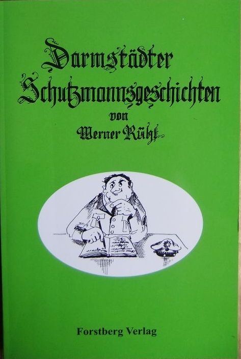 Rhl, Werner:  Schutzmannsgeschichten 