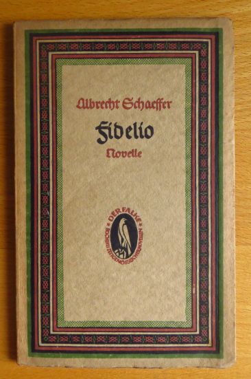 Schaeffer, Albrecht (Verfasser):  Fidelio : Novelle. 