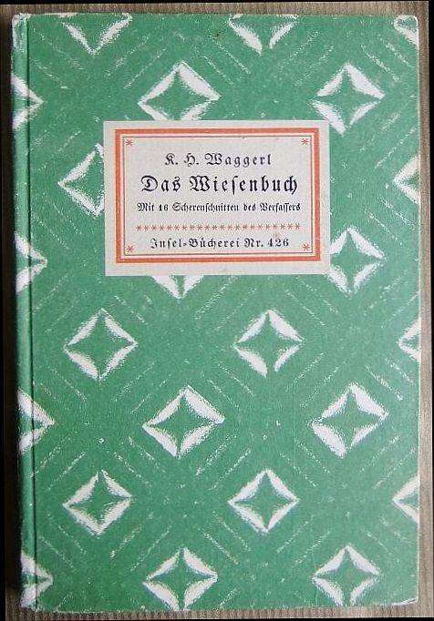 Waggerl, Karl Heinrich: Das Wiesenbuch. Insel-Bücherei Nr. 426. E.A.