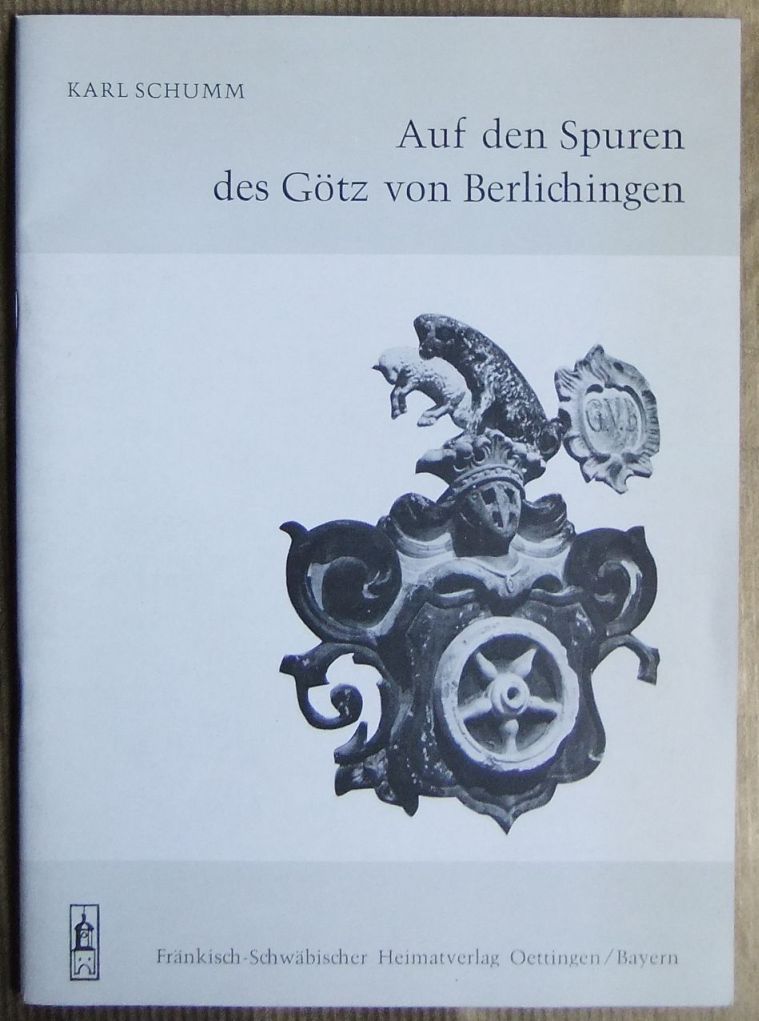 Schumm, Karl:  Auf den Spuren des Gtz von Berlichingen. 