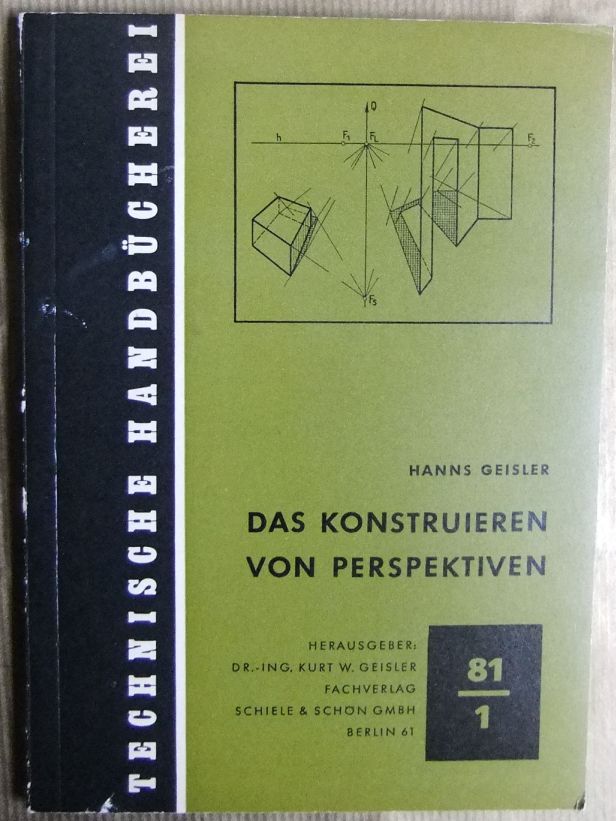 Geisler, Hanns:  Das Konstruieren von Perspektiven. 