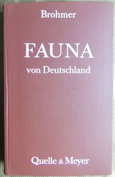 Brohmer, Paul (Begrnder des Werks) und Wolfgang (Herausgeber) Tischler:  Fauna von Deutschland 