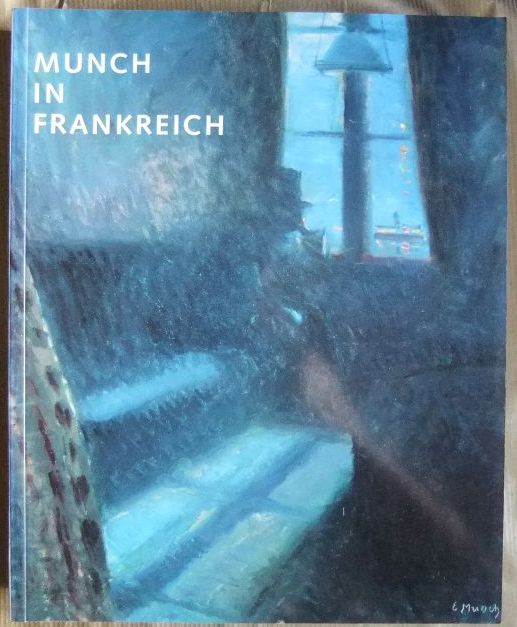 Munch, Edvard (Illustrator) und Sabine Schulze (Hrsg.):  Munch in Frankreich 