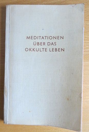 Hodson, Geoffrey:  Meditationen ber das okkulte Leben. 