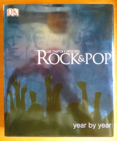 Crampton, Luke and Dafydd Rees:  Rock & Pop Year by Year: The story of rock & pop from 1950 to the present day 