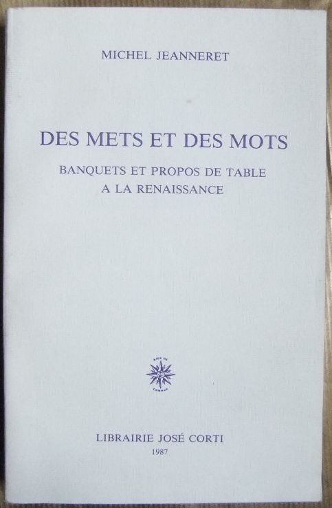 Jeanneret, Michel:  Des Mets et de Mots 