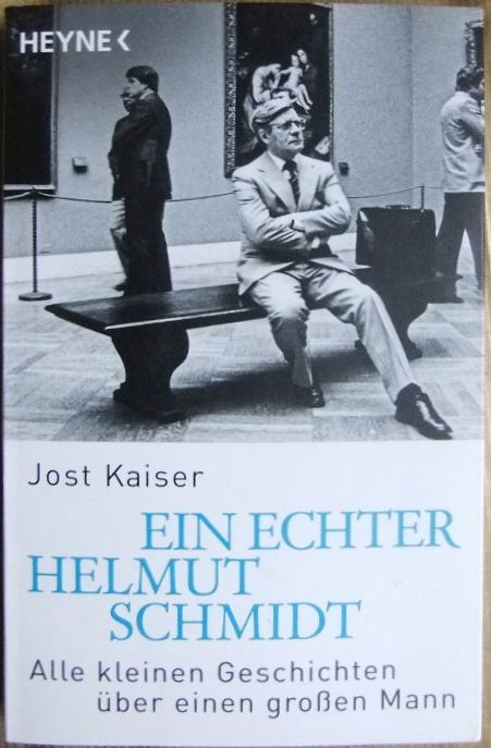 Kaiser, Jost:  Ein echter Helmut Schmidt 