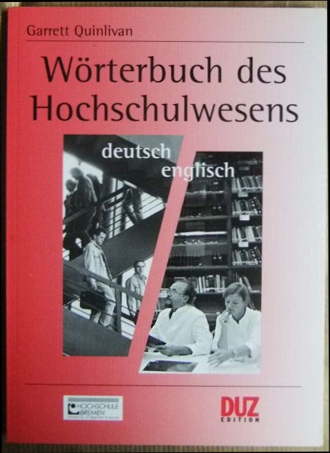 Quinlivan, Garrett:  Wrterbuch des Hochschulwesens : deutsch-englisch. 