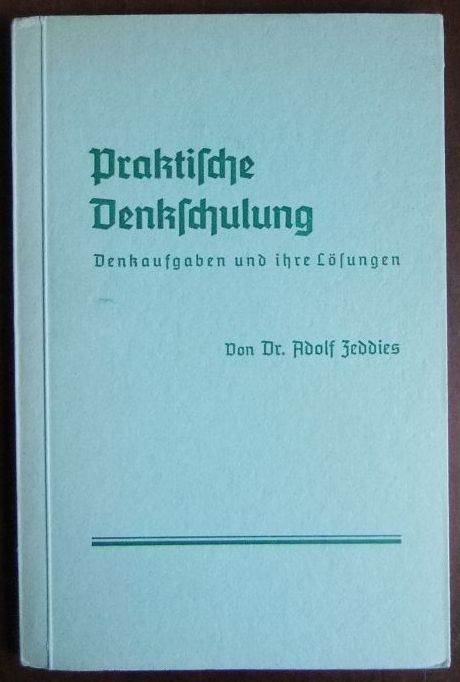 Zeddies, Dr. Adolf:  Praktische Denkschulung 